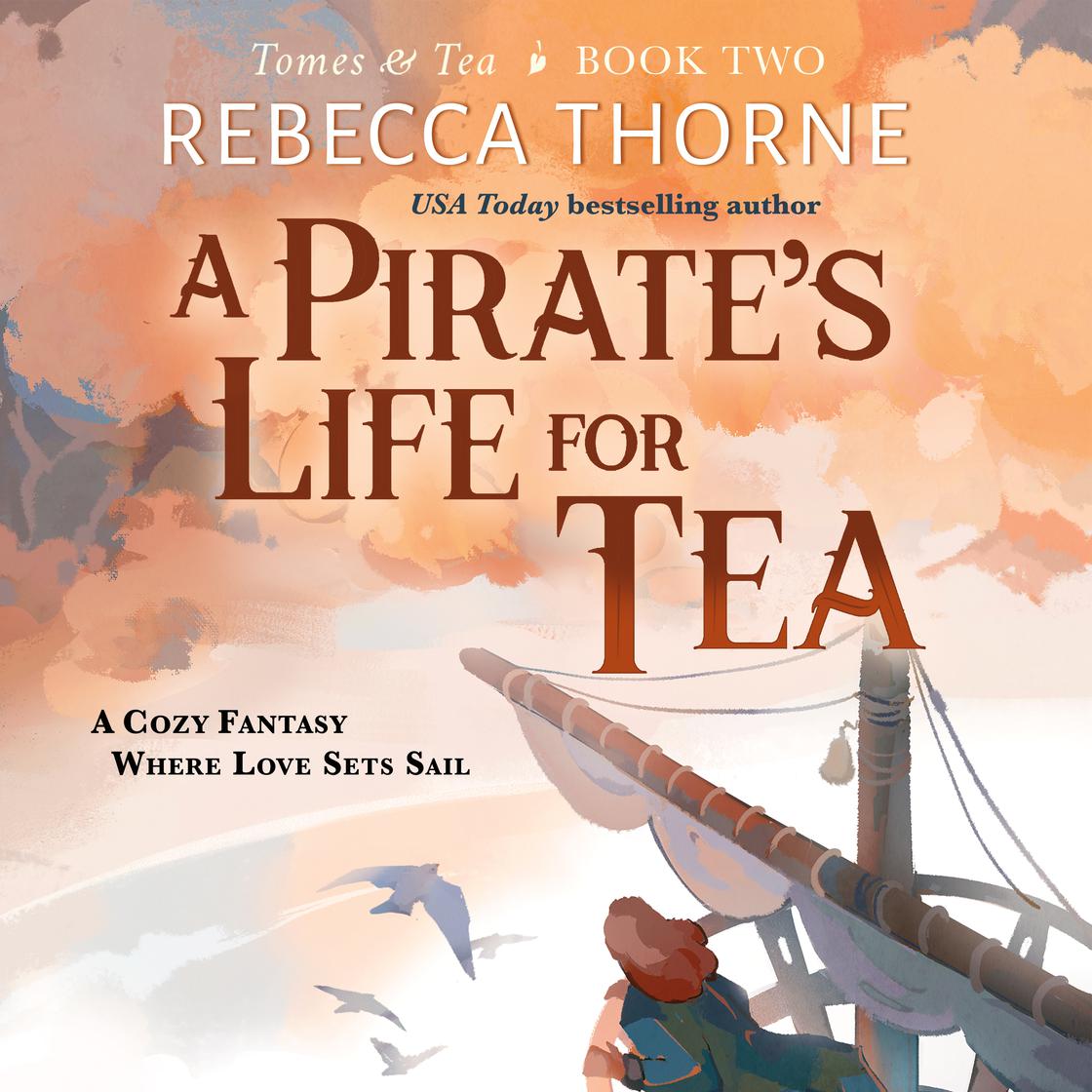 A Pirate's Life for Tea: Tomes & Tea, Book 2