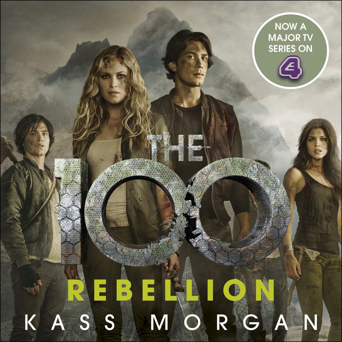 Rebellion: The 100, Book 4