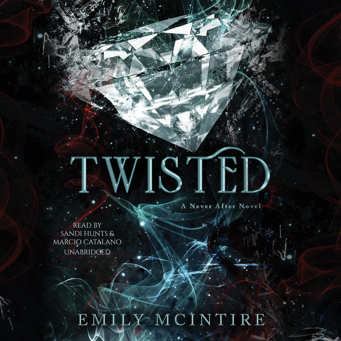 Twisted: The Never After Series, Book 4