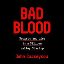 Bad-Blood-Secrets-and-Lies-in-a-Silicon-Valley-Startup.jpg
