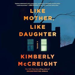 Like Mother, Like Daughter - A Novel