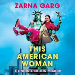 This American Woman - Zarna Garg